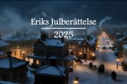 Eriks Julberättelse 2025